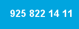 925 822 14 11
